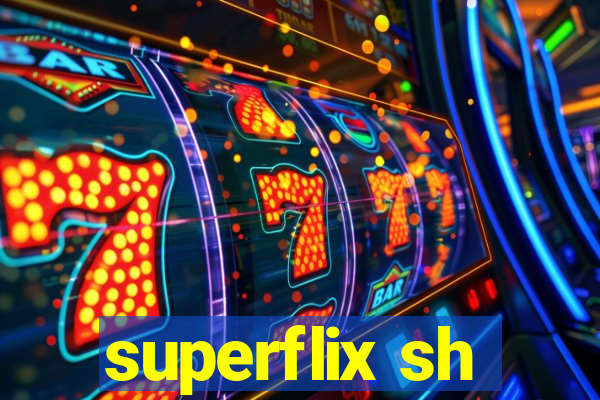 superflix sh